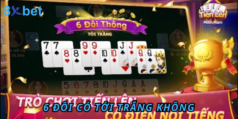 6 Đôi Có Tới Trắng Không Tìm Hiểu Chi Tiết Về Quy Luật 6 Đôi Có Tới Trắng Không
