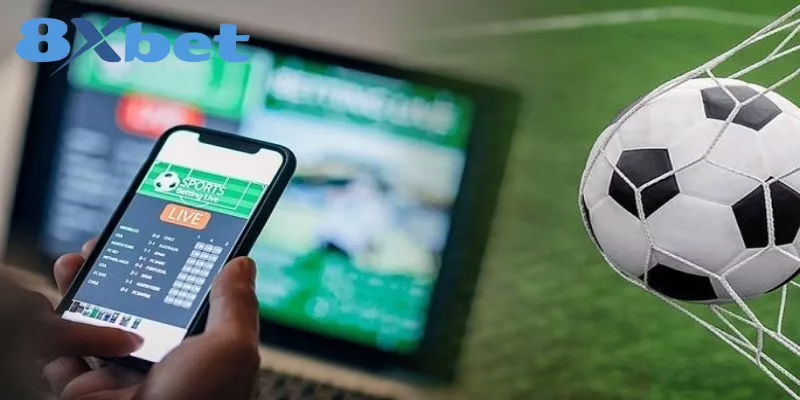 Hướng Dẫn Chi Tiết Cá Cược Bóng Đá Tại 8XBET Cho Tân Thủ Dự đoán về xu hướng cược bóng đá trong tương lai